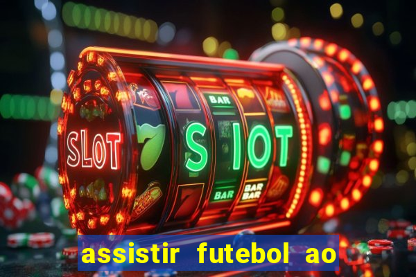 assistir futebol ao vivo multimarcas