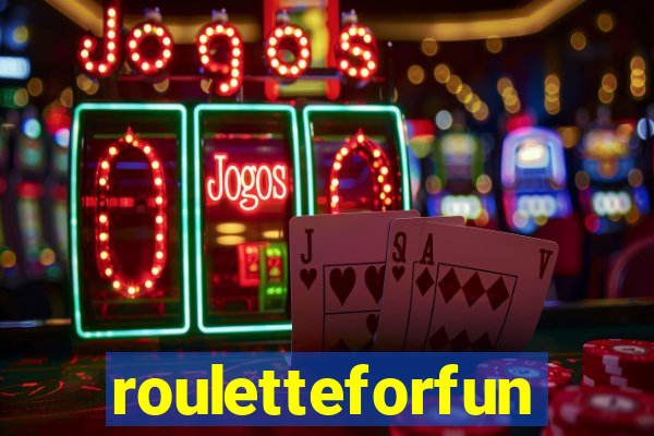 rouletteforfun