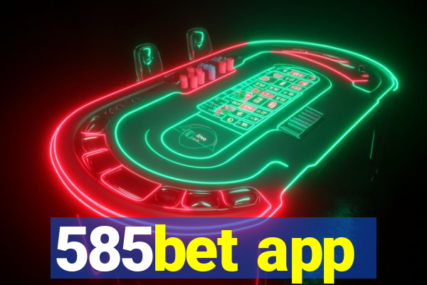 585bet app