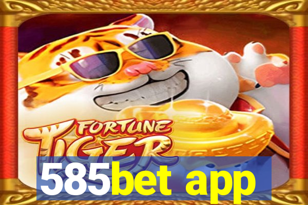 585bet app