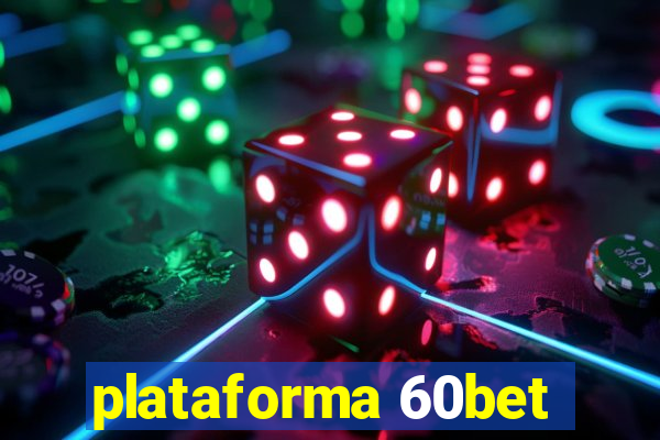 plataforma 60bet