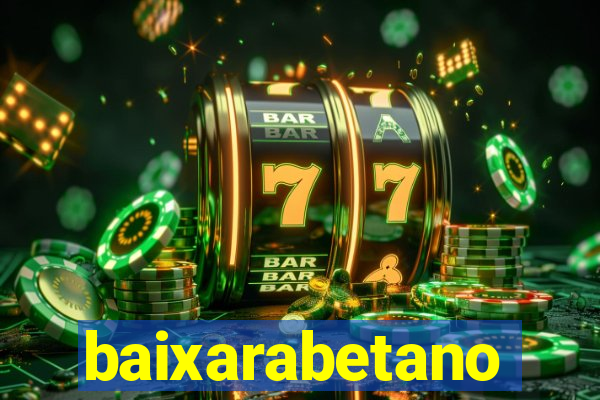 baixarabetano