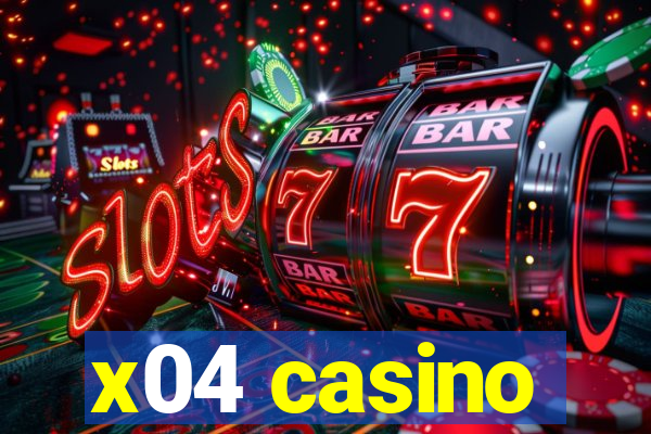 x04 casino