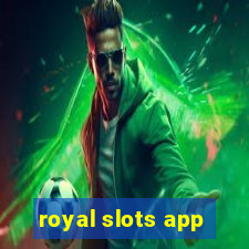 royal slots app