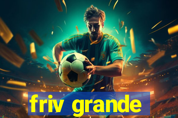 friv grande