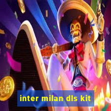 inter milan dls kit