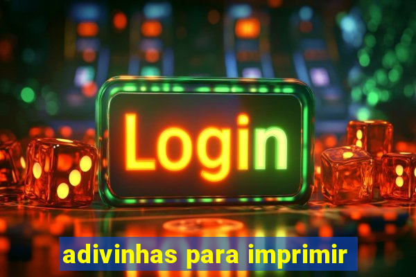 adivinhas para imprimir