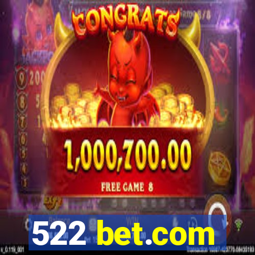 522 bet.com