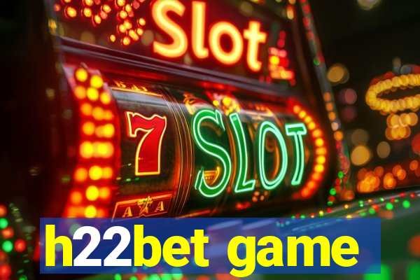 h22bet game