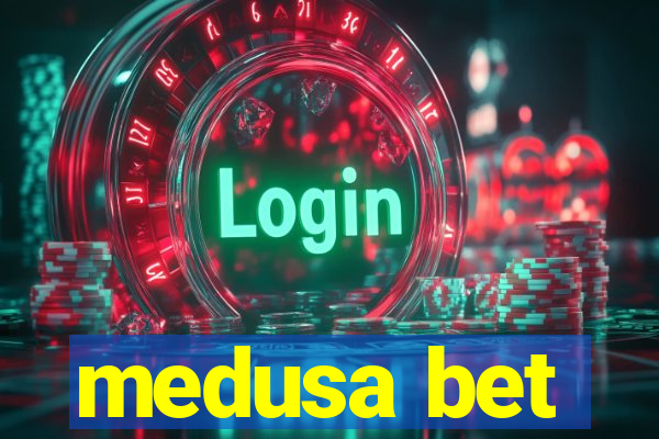 medusa bet