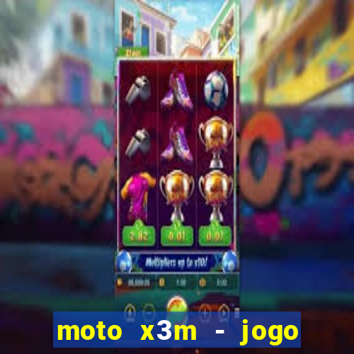 moto x3m - jogo de moto