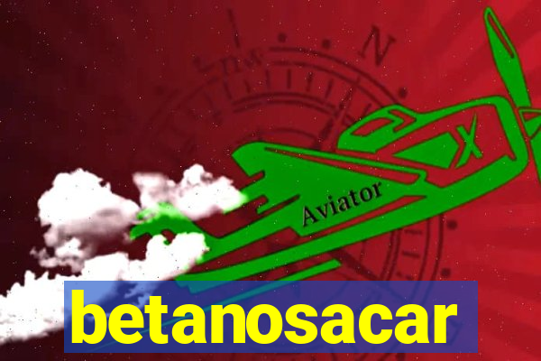 betanosacar