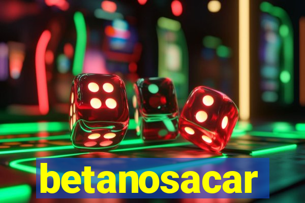 betanosacar