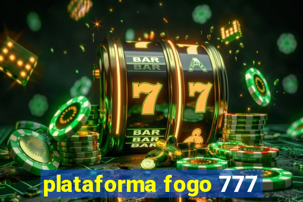 plataforma fogo 777