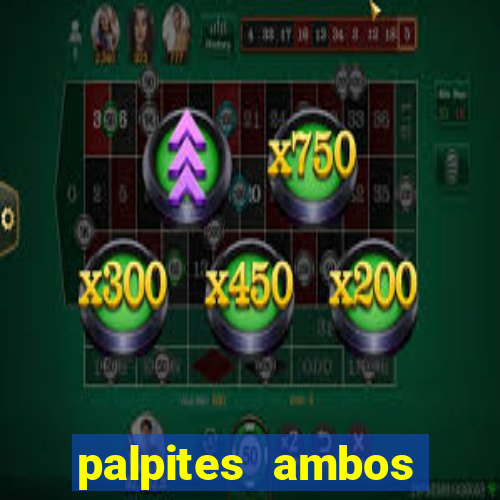 palpites ambos marcam hoje