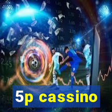 5p cassino