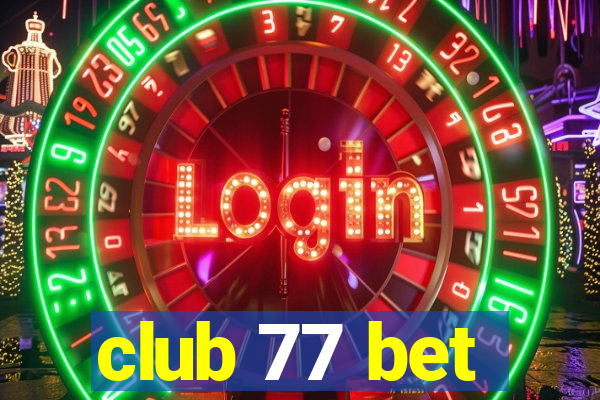 club 77 bet