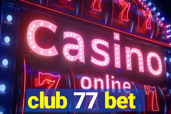 club 77 bet