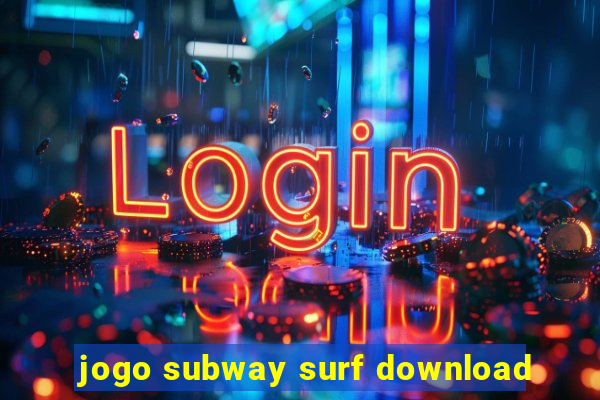 jogo subway surf download