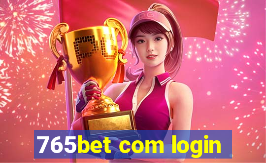 765bet com login