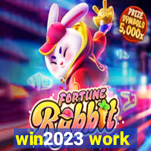 win2023 work