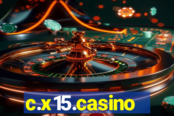 c.x15.casino