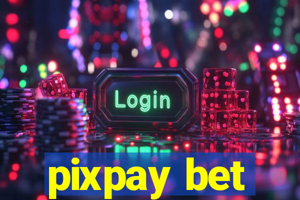 pixpay bet