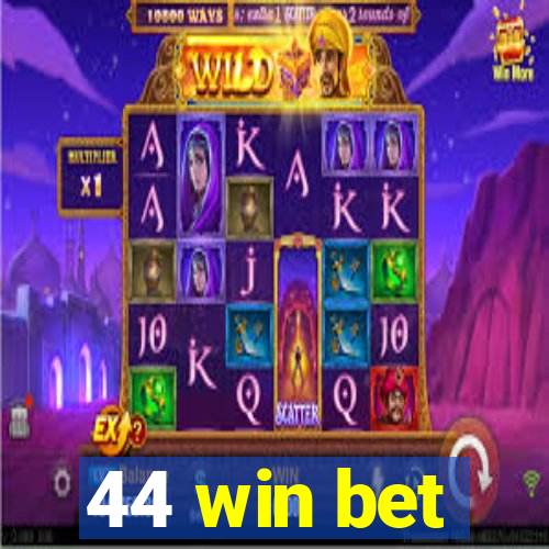 44 win bet