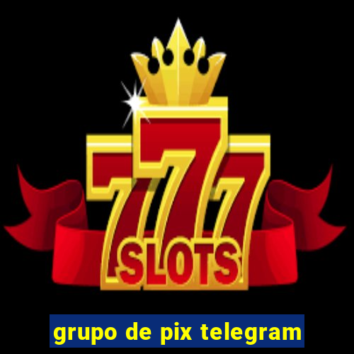 grupo de pix telegram