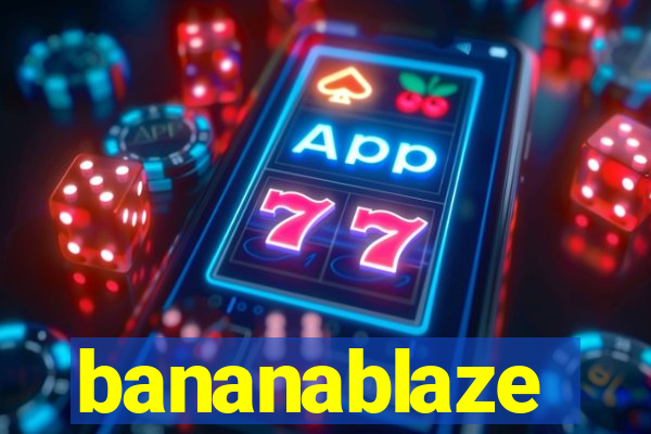 bananablaze