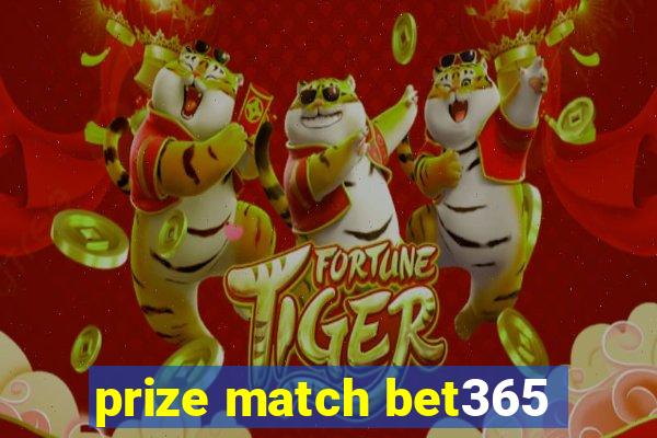 prize match bet365