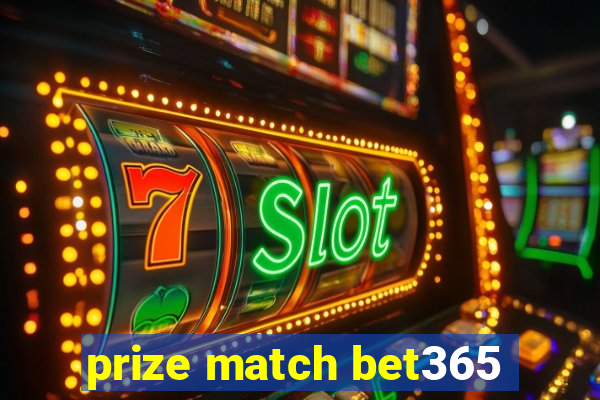 prize match bet365