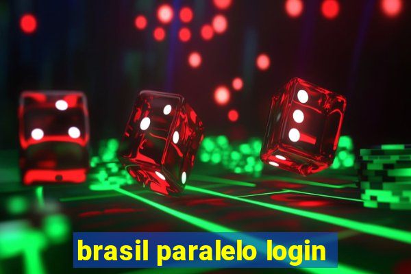 brasil paralelo login