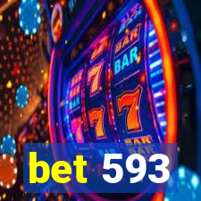 bet 593