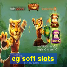 eg soft slots