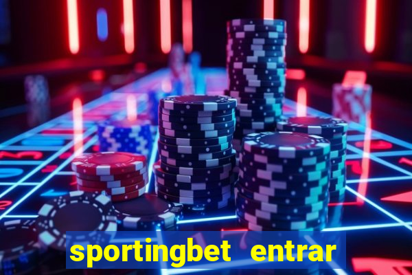 sportingbet entrar na minha conta