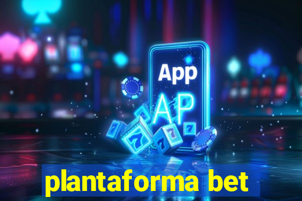 plantaforma bet