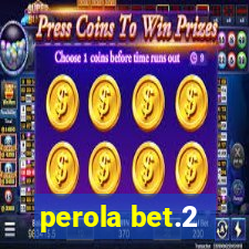 perola bet.2