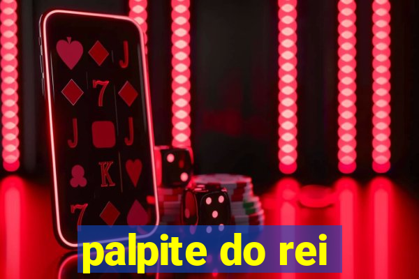 palpite do rei