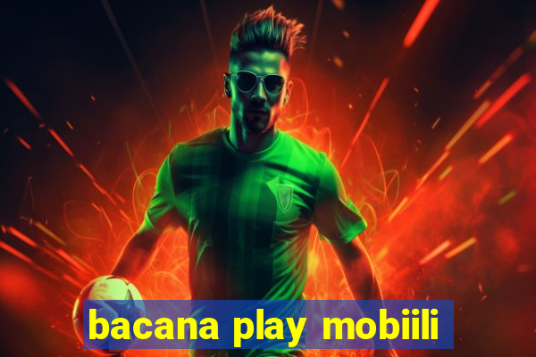 bacana play mobiili