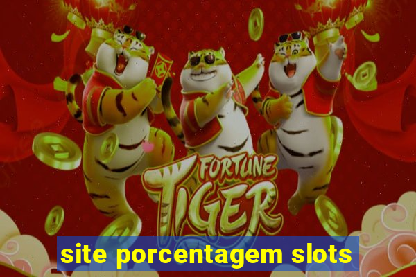 site porcentagem slots