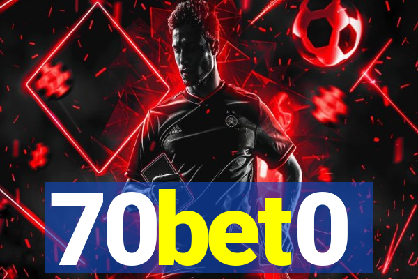 70bet0