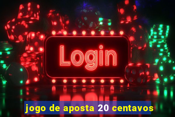 jogo de aposta 20 centavos