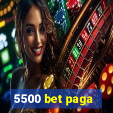 5500 bet paga