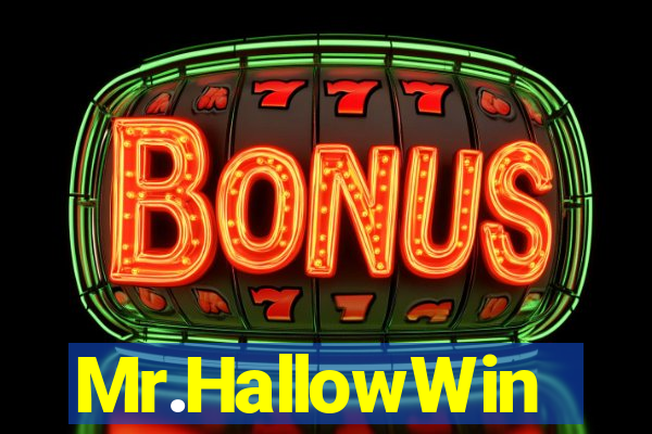 Mr.HallowWin