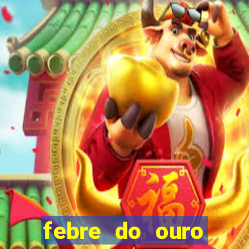 febre do ouro temporada 14