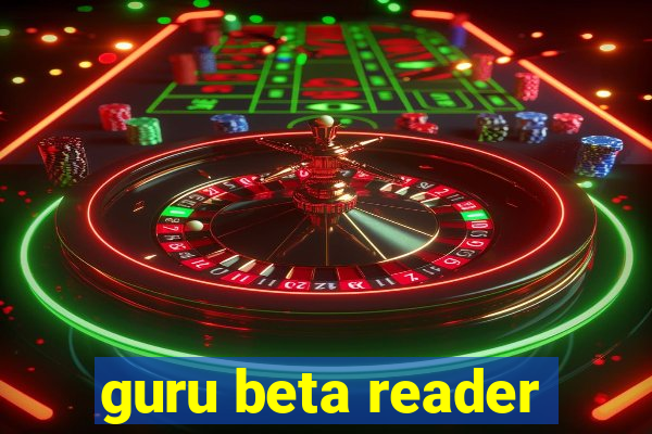 guru beta reader