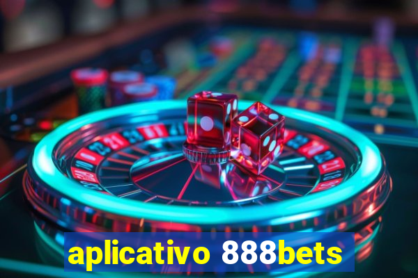 aplicativo 888bets