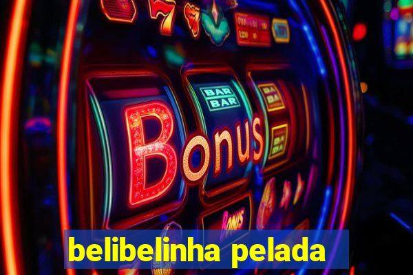 belibelinha pelada