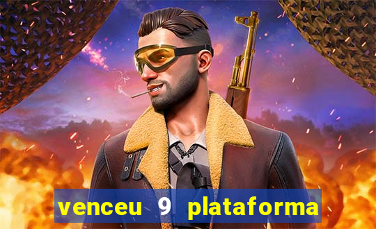 venceu 9 plataforma de jogos